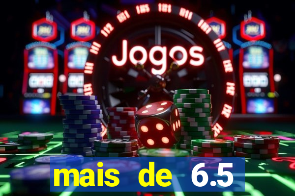 mais de 6.5 escanteios o que significa